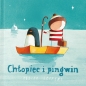 Chłopiec i pingwin - Oliver Jeffers