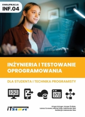 Inżynieria i testowanie oprogramowania.. kw INF.04 - Opracowanie zbiorowe