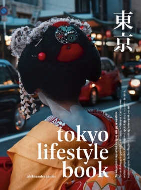 Tokyo Lifestyle Book - Janiec Aleksandra