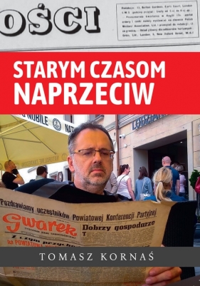 Starym czasom naprzeciw - Kornaś Tomasz 