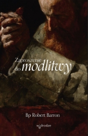 Zaproszenie do modlitwy - Robert Barron