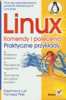 Linux Komendy i polecenia Praktyczne przykłady Lal Kazimierz, Rak Tomasz