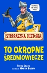 Strrraszna Historia To Okropne Średniowiecze Deary Terry