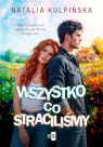 Wszystko, co straciliśmy Natalia Kulpińska