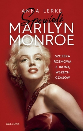 Spowiedź Marilyn Monroe - Lerke Anna