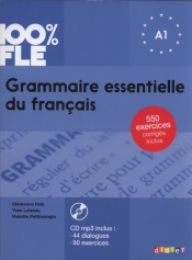 100% FLE Grammaire essentielle du francais A1 + CD - Fafa Clémence, Loiseau Yves, Petitmengin Violette