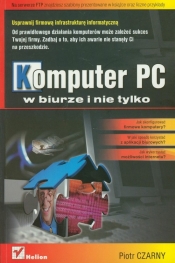 Komputer PC w biurze i nie tylko