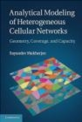 Analytical Modeling of Heterogeneous Cellular Networks Sayandev Mukherjee