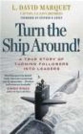 Turn the Ship Around! - David Marquet