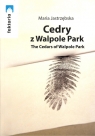 Cedry z Walpole Park Jastrzębska Maria