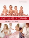 Encyklopedia zdrowia małego dziecka Peter Abrahams