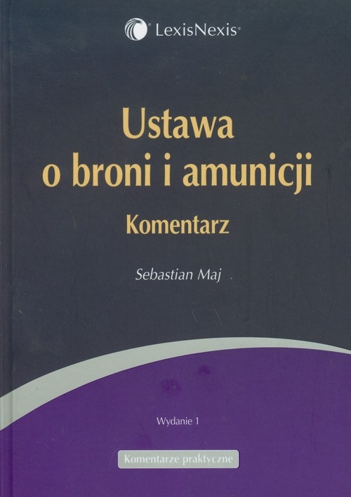 Ustawa o broni i amunicji Komentarz