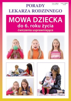 Mowa dziecka do 6. roku życia Ćwiczenia usprawniające - Szczepańska Sylwia