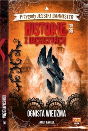 Przygody Jessiki Bannister. Historie z dreszczykiem. Tom 36. Ognista wiedźma