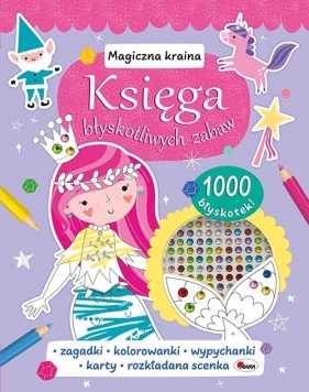 Księga błyskotliwych zabaw MAGICZNA KRAINA - Elżbieta Korolkiewicz