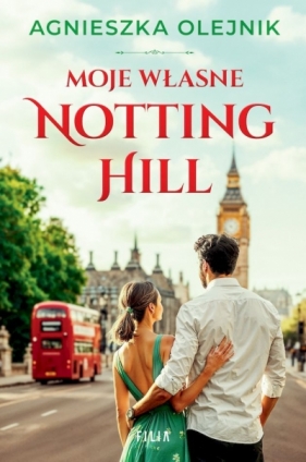 Moje własne Notting Hill (wyd. kieszonkowe) - Agnieszka Olejnik