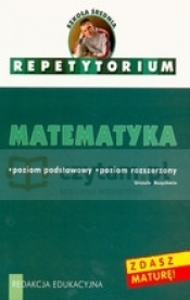 Matematyka. Repetytorium poziom podstawowy/rozszerzony