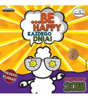Kalendarz ścienny Sheep Be Happy 2018