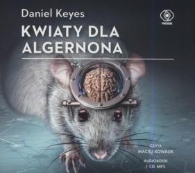 Kwiaty dla Algernona (audiobook) - Keyes Daniel