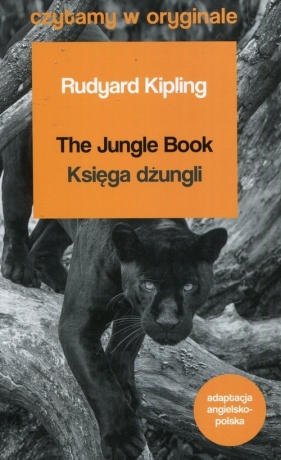 Księga dżungli The Jungle Book - Kipling Rudyard