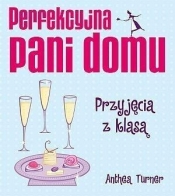Perfekcyjna pani domu Przyjęcia z klasą