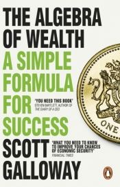 The Algebra of Wealth - Scott Galloway