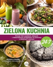 Zielona kuchnia 24/7 - Jessica Nadel