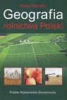 Geografia rolnictwa polski Bański Jerzy