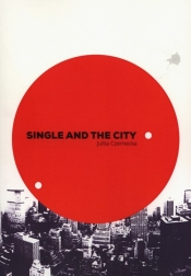 Single and the city - Czernecka Julita<br />