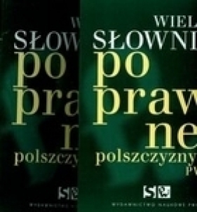 Wielki słownik poprawnej polszczyzny t. 1-2 - Markowski Andrzej (red.)