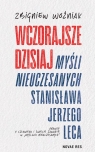 Wczorajsze dzisiaj Myśli nieuczesanych St. J. Leca Zbigniew Woźniak