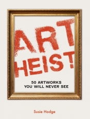Art Heist - Susie Hodge