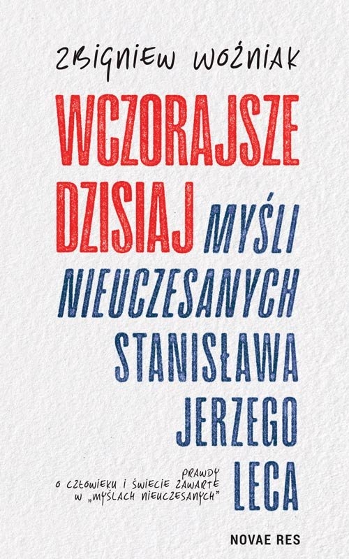 Wczorajsze dzisiaj Myśli nieuczesanych St. J. Leca