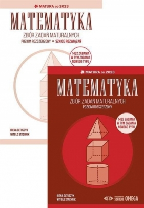 Matura 2023 Zbiór zadań maturalnych Matematyka ZR - Ołtuszyk Irena, Stachnik Witold