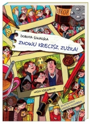 Znowu kręcisz, Zuźka! - Dorota Suwalska