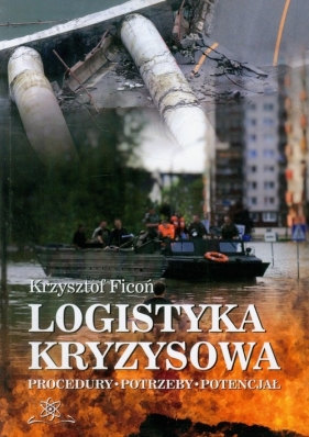 Logistyka kryzysowa - Ficoń Krzysztof