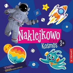Naklejkowo Kids 3+. Kosmos - Anna Borchard, Niewielska Monika
