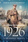 1926. Narodziny miasta