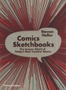 Comics Sketchbooks The Unseen World of Today's Most Creative Talents Heller Steven