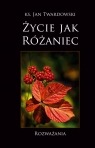 Życie jak różaniec