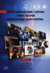 Media audiowizualne i cyfrowe wobec wyzwań współczesnego społeczeństwa - <br />