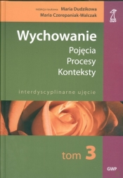 Wychowanie t 3 Pojęcia procesy konteksty