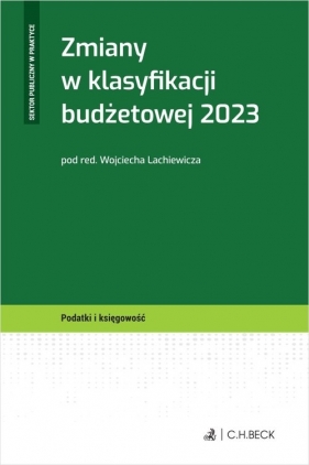 Zmiany w klasyfikacji budżetowej 2023 - Wojciech Lachiewicz