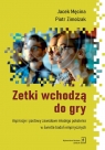 Zetki wchodzą do gry. Aspiracje i postawy... Jacek Męcina, Piotr Zimolzak