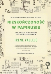 Nieskończoność w papirusie (Uszkodzona okładka) - Irene Vallejo
