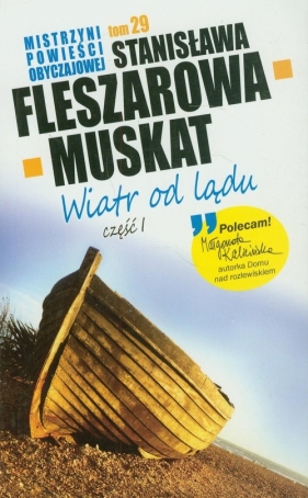 Wiatr od lądu część 1 - Fleszarowa-Muskat Stanisława<br />