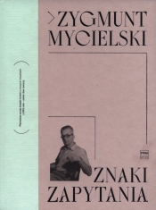 Znaki zapytania - Zygmunt Mycielski