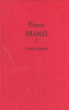 Dramat 2 Utwory zebrane - Różewicz Tadeusz