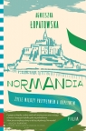 Normandia. Życie między przypływem a odpływem Agnieszka Łopatowska