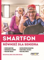Smartfon również dla seniora - Kula Krzysztof, Pliszka Daniel, Smyczek Marek